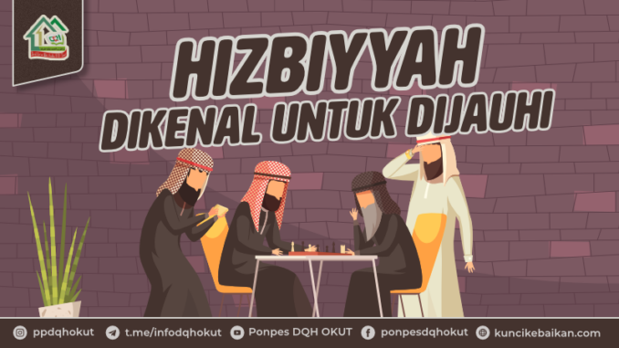 hizbiyyah dikenal untuk dijauhi