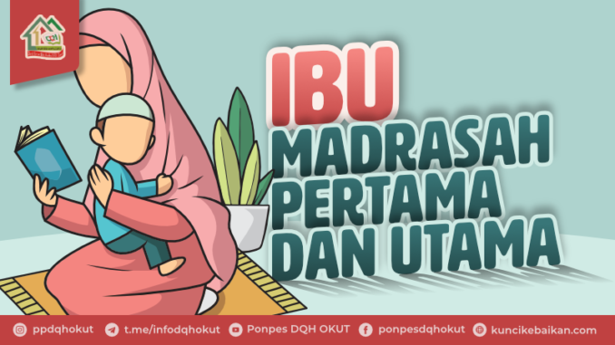 ibu madrasah pertama dan utama