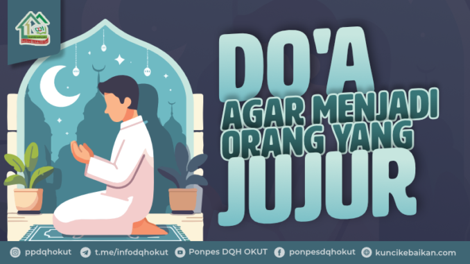 doa agar menjadi orang yang jujur