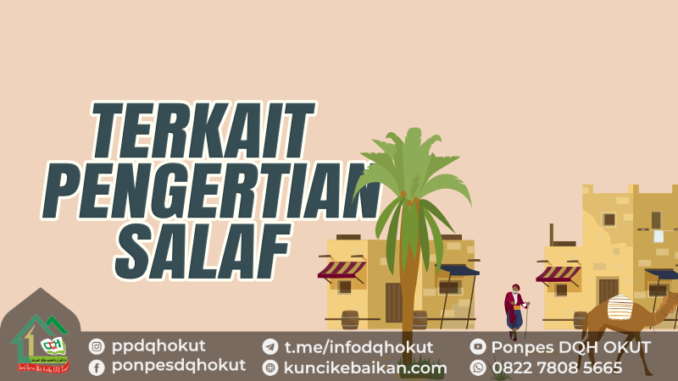 TERKAIT PENGERTIAN SALAF