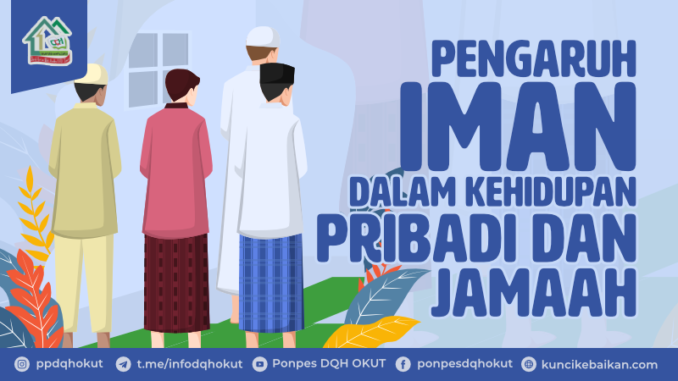 pengaruh iman dalam kehidupan pribadi dan jamaah