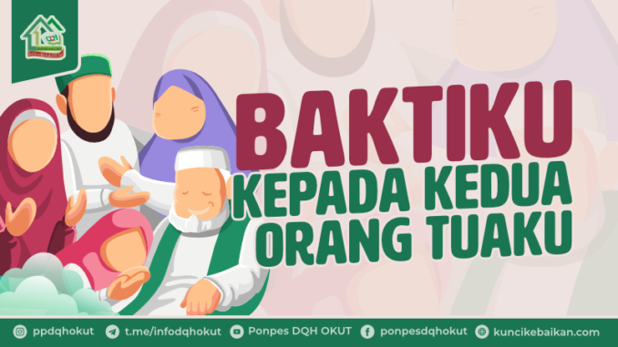 baktiku kepada orang tuaku