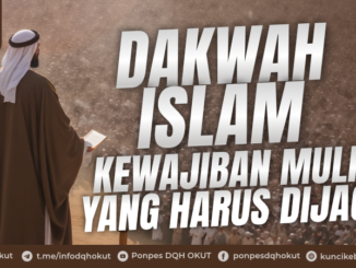 dakwah islam kewajiban mulia yang harus dijaga