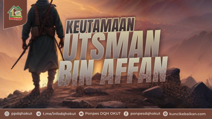 keutamaan utsman bin affan