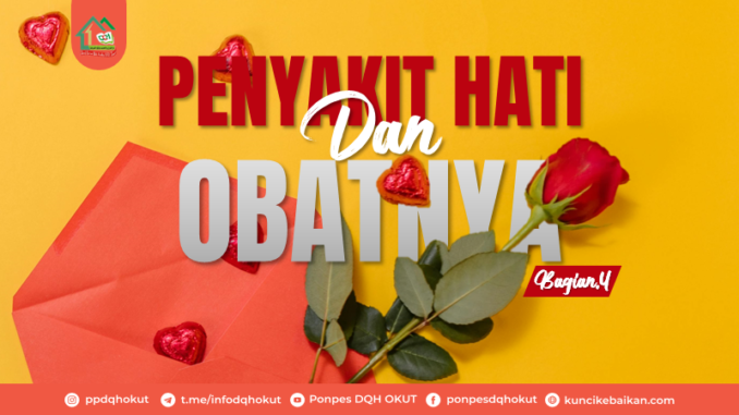 Penyakit hati dan obatnya bagian 4