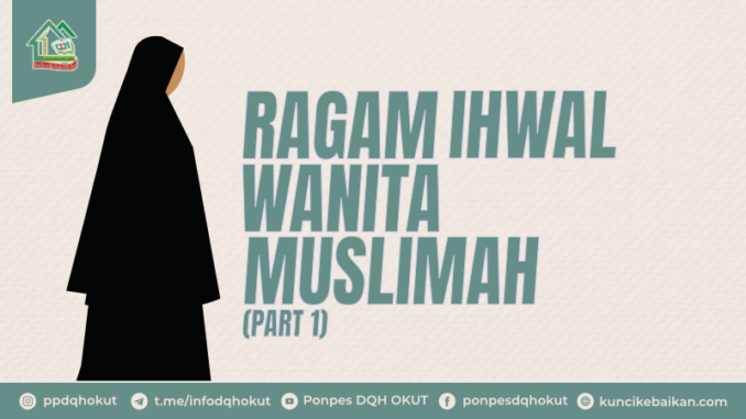 RAGAM IHWAL WANITA MUSLIMAH (PART 1)