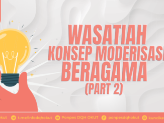 WASATIAH KONSEP MODERISASI BERAGAMA (PART 2)