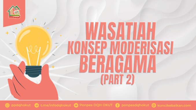 WASATIAH KONSEP MODERISASI BERAGAMA (PART 2)