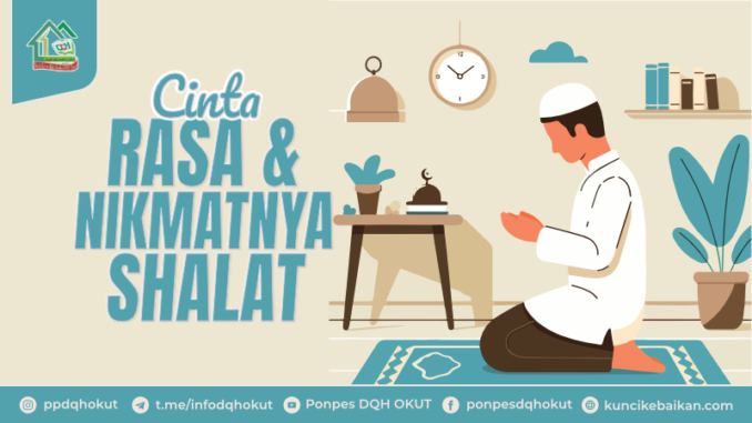 CINTA RASA DAN NIKMATNYA SHALAT