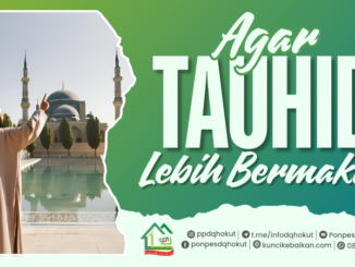 agar tauhid lebih bermakna