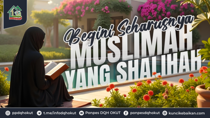 begini seharusnya menjadi muslimah shalihah