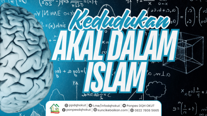 kedudukan akal dalam islam