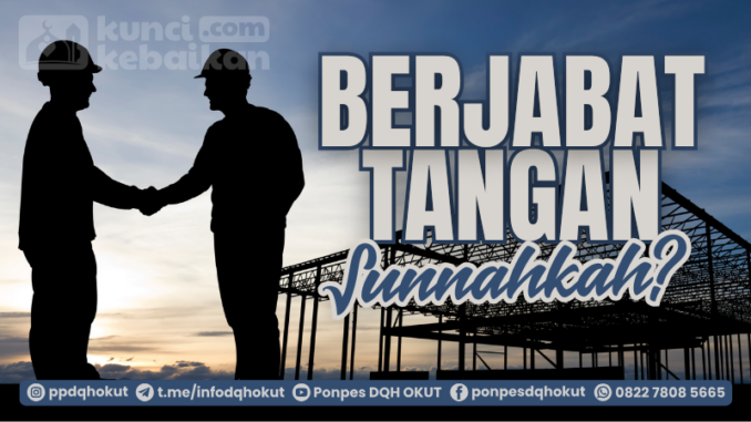 Berjabat Tangan Sunnahkah