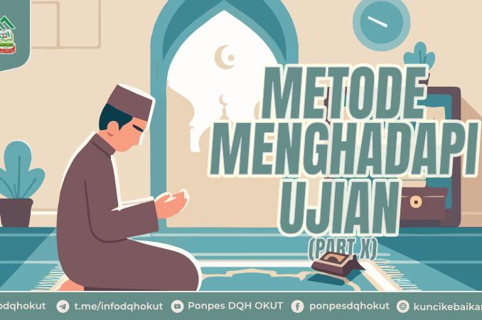 METODE-METODE MENGHADAPI UJIAN DAN COBAAN (PART X)