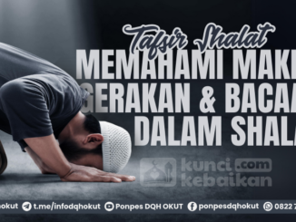 memahami makna bacaan dan gerakan dalam shalat