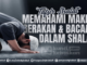 memahami makna bacaan dan gerakan dalam shalat