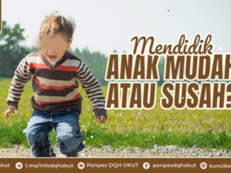 MENDIDIK ANAK MUDAH ATAU SUSAH