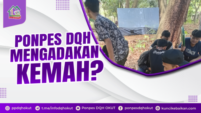 PONPES DQH MENGADAKAN KEMAH