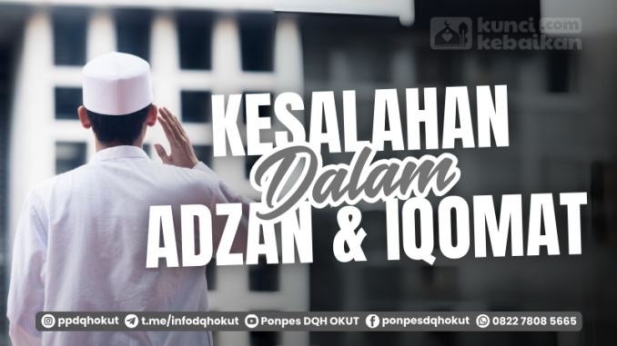 kesalahan dalam adzan dan iqamat