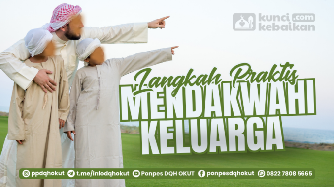 langkah praktis mendakwahi keluarga