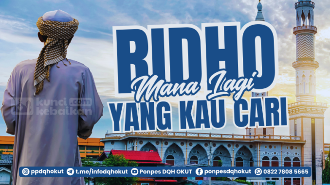 ridho mana lagi yang kau cari