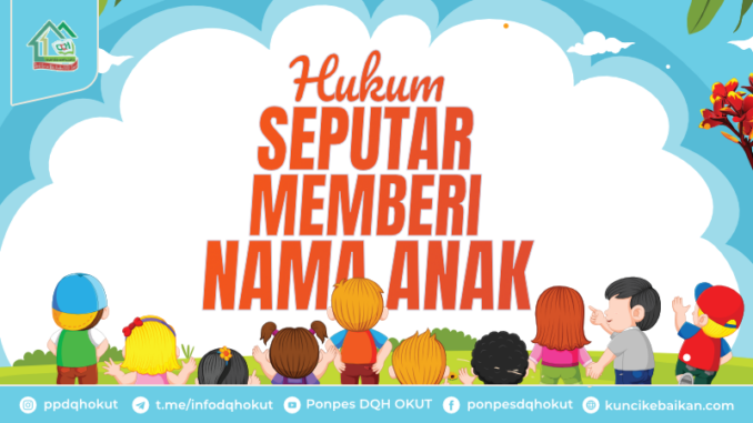 HUKUM SEPUTAR MEMBERI NAMA ANAK