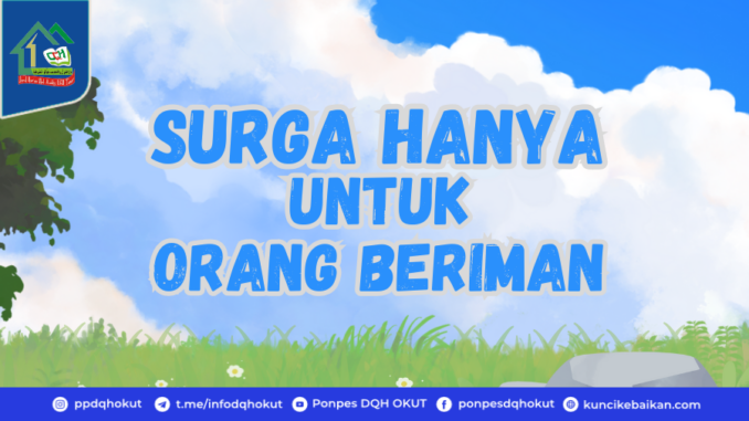 Surga Hanya Untuk Orang Yang Beriman