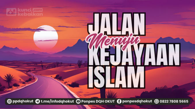 jalan menuju kejayaan islam