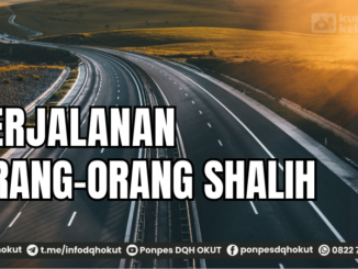 PERJALANAN ORANG-ORANG SHALIH