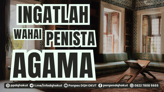 ingatlah wahai penista agama