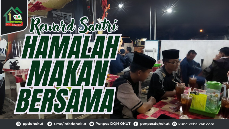 REWARD SANTRI HAMALAH MAKAN BERSAMA