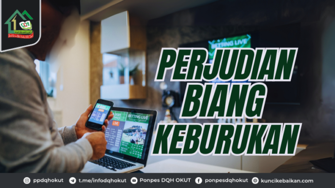 PERJUDIAN BIANG KEBURUKAN