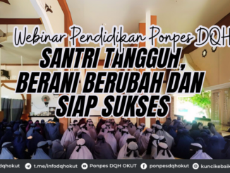 Webinar Pendidikan Ponpes DQHSantri Tangguh: Berani Berubah dan Siap Sukses!