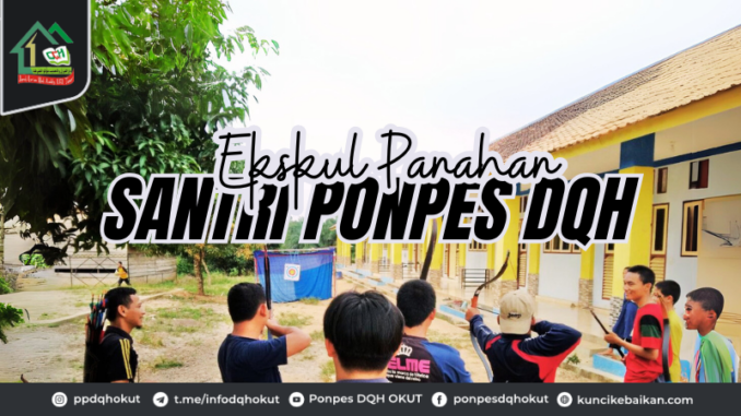 Ekskul Panahan Santri Ponpes DQH