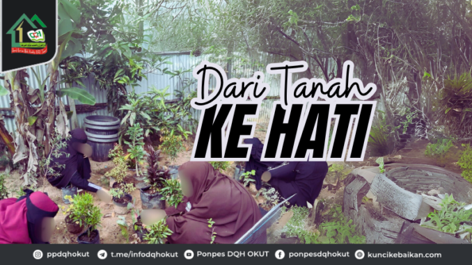 Dari Tanah ke Hati