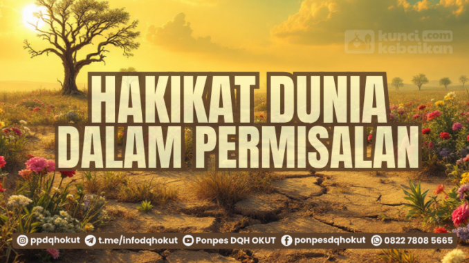 hakikat dunia dalam permisalan