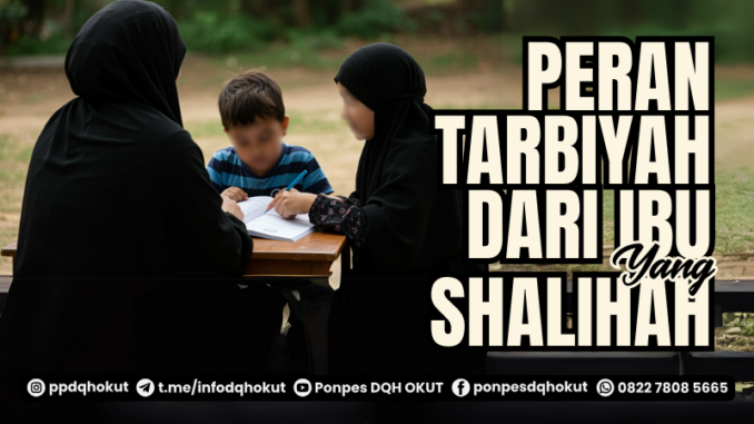 peran tarbiyah dari ibu shalihah