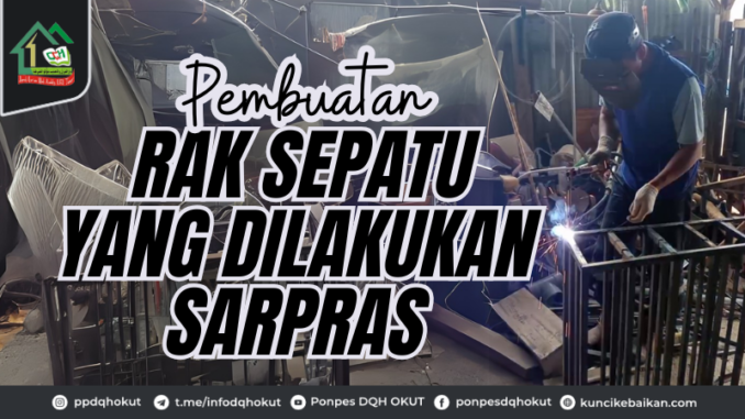 PEMBUATAN RAK SEPATU YANG DILAKUKAN SARPRAS