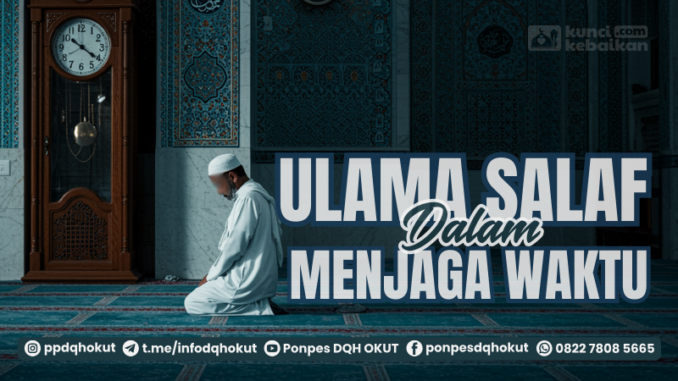 ulama salaf dalam menjaga waktu