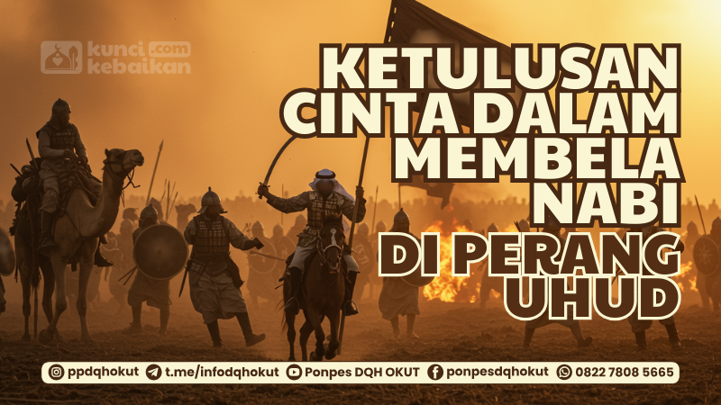 ketulusan cinta membela nabi perang uhud