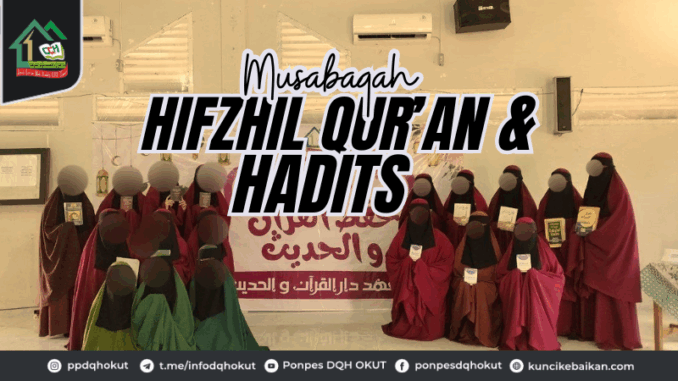 Musabaqah Hifzhil Qur’an dan Hadits Musabaqah Hifzhil Qur’an dan Hadits