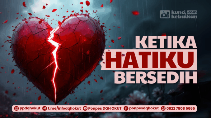 ketika hatiku bersedih ketika hatiku bersedih