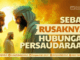 sebab rusaknya hubungan persaudaraan