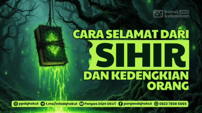 selamat dari sihir dan kedengkian selamat dari sihir dan kedengkian