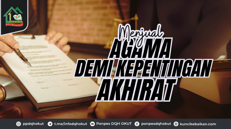 Menjual Agama Demi Kepentingan Akhirat