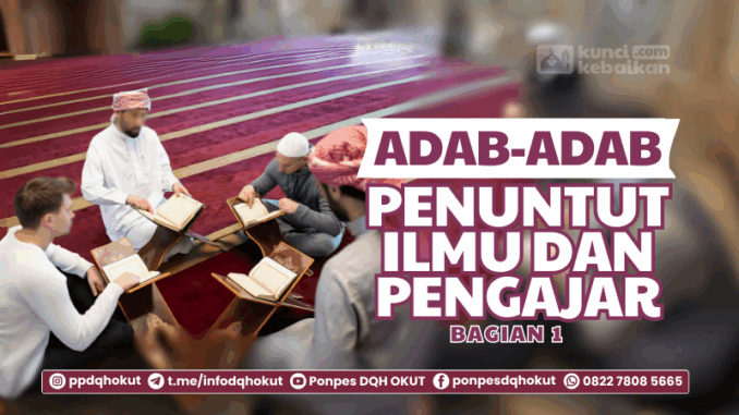 adab penuntut ilmu dan pengajar 1 adab penuntut ilmu dan pengajar 1
