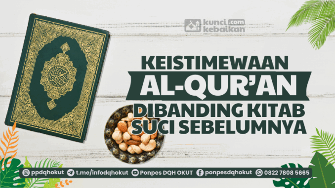 keistimewaan al-qur'an dibanding kitab suci sebelumnya keistimewaan al-qur'an dibanding kitab suci sebelumnya