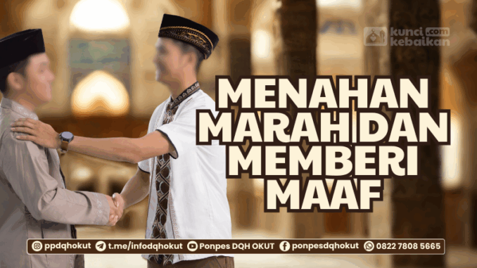 menahan marah dan memberi maaf menahan marah dan memberi maaf