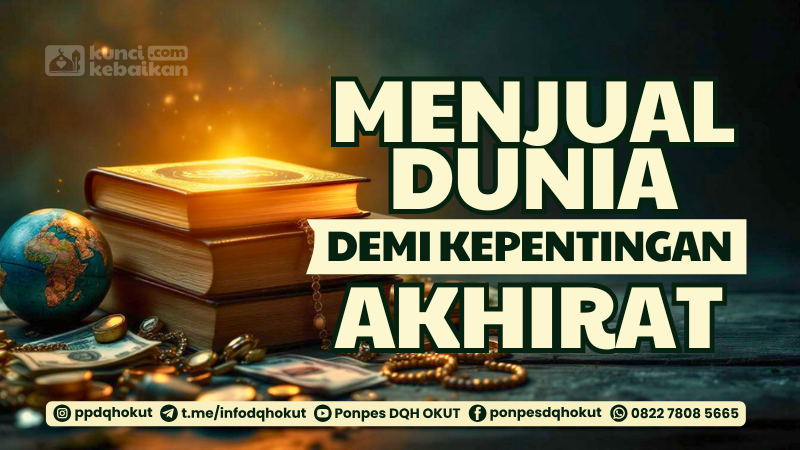 Menjual Dunia Demi Kepentingan Akhirat