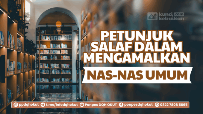 petunjuk salah mengamalkan nas umum